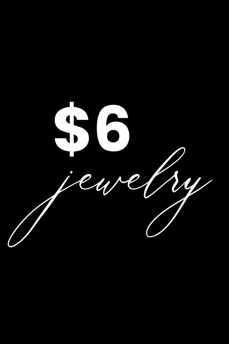 $6 JEWELRY